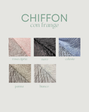 CHIFFON CON FRANGE - 5 COLORI
